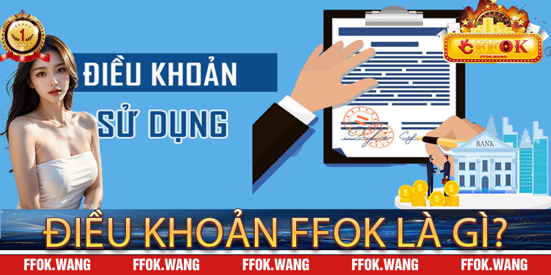 Điều Khoản FFOK là gì?