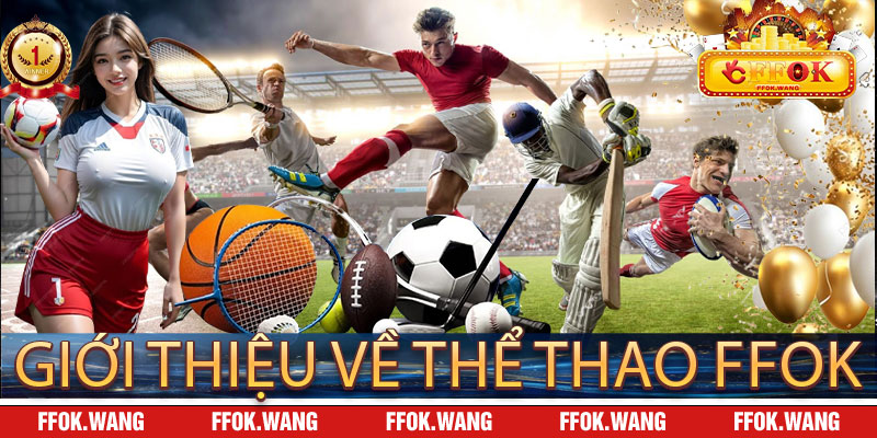 Giới thiệu về Thể Thao FFOK